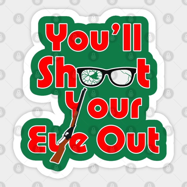 You'll Shoot Your Eye Out! - A Christmas Story Sticker by HilariousDelusions